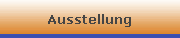 Ausstellung